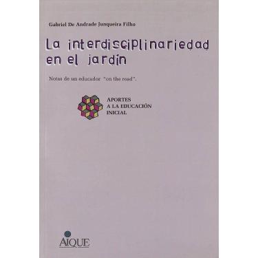 Imagem de La Interdisciplinariedad En El Jardín Notas De Un Educador On The Road
