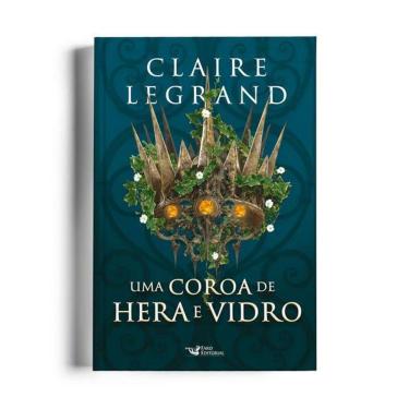 Imagem de Uma Coroa de Hera e Vidro - Romantasy