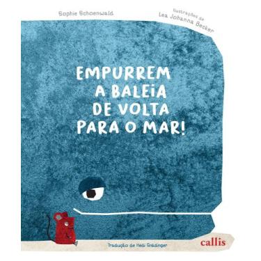 Imagem de Livro - Empurrem a Baleia de Volta para o Mar!