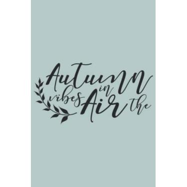 Imagem de Autumn Vibes In The Air Notebook: Berry Mojito Blue Matte Finish Lined Journal, 6 x 9 120 Pages, Gift For Thinkers, List Makers and Doers (Autumn Vibes In The Air Journal)