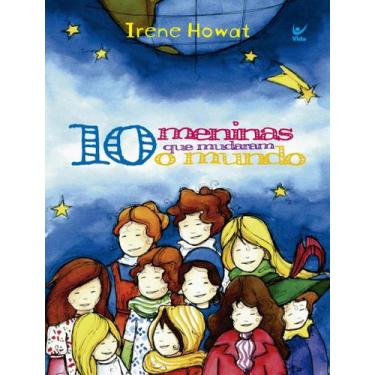 Imagem de 10 Meninas Que Mudaram O Mundo 2 Ed