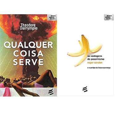 Imagem de kit 2 livros Qualquer Coisa Serve + As Vantagens do Pessimismo