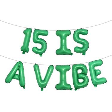 Imagem de 15 is a Vibe Banner de balão, decorações engraçadas de 15 anos para meninos, meninas, adolescentes de 15 anos, artigos para festas de 15 anos, ideias de presentes (15 IS A VIBE Green)