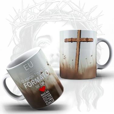 Imagem de Caneca Religiosa Eu Sempre Achei Que O Amor Tinha O Formato De Um - ME