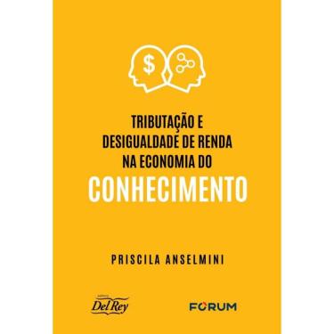 Imagem de Tributação E Desigualdade De Renda Na Economia Do Conhecimento