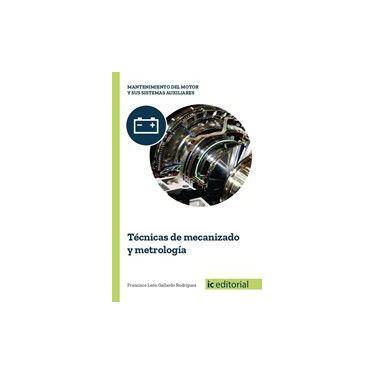 Imagem de Técnicas de mecanizado y metrología - IC Editorial
