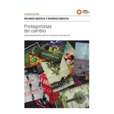 Imagem de Protagonistas del cambio. Catorce testimonios sobre el cine peruano del siglo XXI - Espanhol