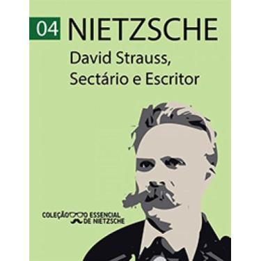Imagem de David Strauss, Sectário e Escritor - Col. O Essencial de Nietzsche (po