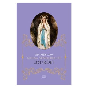 Imagem de Um Mês Com Nossa Senhora De Lourdes