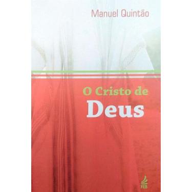 Imagem de O Cristo de Deus - Livro de Manuel Quintão - FEB