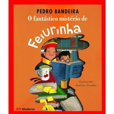 Imagem de Livro - O fantástico mistério de Feiurinha