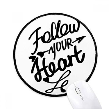 Imagem de DIYthinker Follow Your Heart Quote Mouse Pad Desktop Office Tapete redondo para computador