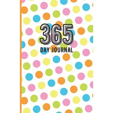 Imagem de 365 Day Journal: Unlined and Undated Daily Diary - 5.5in x 8.5in | Colorful Polka Dots Background Cover: A whole year of daily journal ideal gift for friends and family