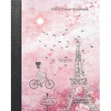 Imagem de Eiffel Tower Notebook: A French Themed Blank Composition Notebook