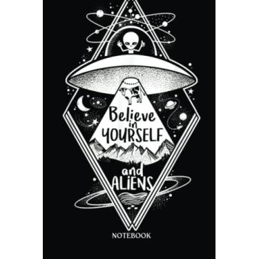 Imagem de Alien Notebook: Believe In Aliens Ufo Funny Alien Universe | Alien Journal, Lined Journal Ufo, Ufo Journal, Lined Journal Alien, Size 6 X 9", 120 Pages.