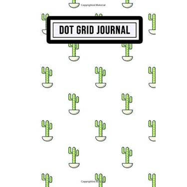 Imagem de Dot Grid Journal: Cactus Design - Dot Grid Journal/Dotted Grid Bullet Notebook | 109 Pages | Undated