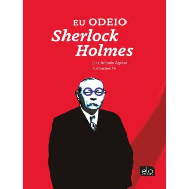 Imagem de Eu Odeio Sherlock Holmes