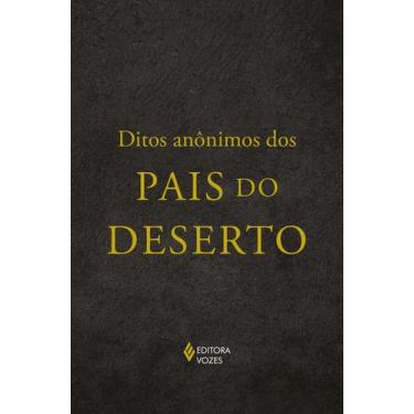 Imagem de Livro - Ditos anônimos dos Pais do Deserto - Editora Vozes