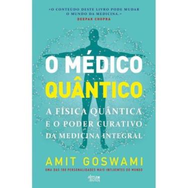 Imagem de O médico quântico - ALMA DOS LIVROS (PORTUGAL)