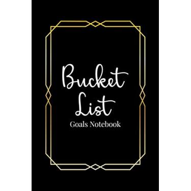 Imagem de Bucket List Goals Notebook: Our Bucket List Book for Couples - Dream Together and Build a Future Together - Create a Custom Checklist of What You Want ... All That You Do! - Black and Gold Cover