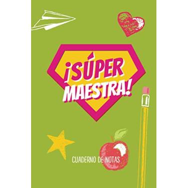 Imagem de Súper Maestra: Cuaderno de notas (A5, rayado) | Regalo original para maestra o profesora | Regalos de despedida únicos para decir adiós | Guardería, preescolar, primaria o secundaria