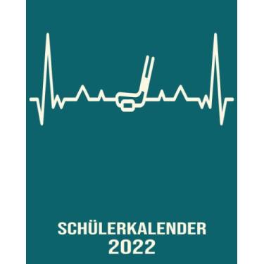 Imagem de Schülerkalender 2022: 8x10 Kalender von 01/2022 - 12/2022 1 Tag = 1 Seite mit großem Tageskalender und großartiger Übersicht. Monatsübersicht, ... Kalenderbuch / Herzschlag hockey eishockey