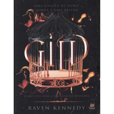 Imagem de Gild - Uma Gaiola De Ouro Ainda E Uma Prisao - Livro 1 - A Prisioneira Dourada