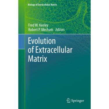 Imagem de Evolution of Extracellular Matrix (Biology of Extracellular Matrix) (English Edition)