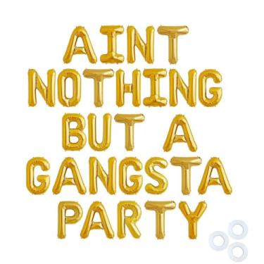 Imagem de RTHPY Gold 'Aint Nothing But Gangsta Party' Balloon Banner, 90s Party Decor, Birthday Balloons
