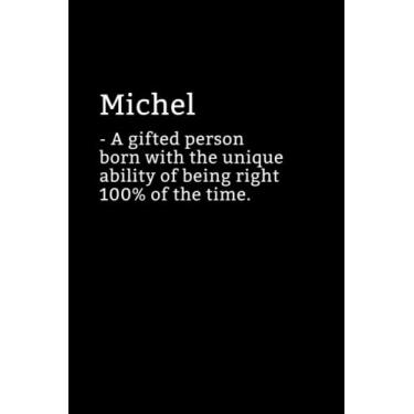 Imagem de Michel Definition Notebook: Sarcastic Michel Notebook - Michel Name Notepad - Funny Michel Notebook - Lined Journal - Michel Diary