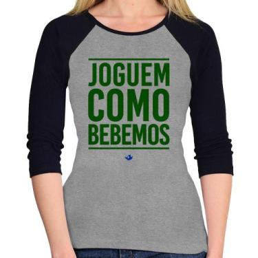 Imagem de Baby Look Raglan Joguem como bebemos (Copa do Mundo - Seleção Brasilei