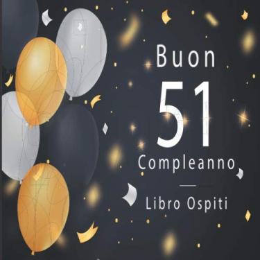 Imagem de Libro Ospiti per Buon Compleanno 51 Anni: 51 ° regalo di compleanno per taccuino uomo | Diario a righe - 1969 51 ° regalo di compleanno per uomini ... 51 anni padre amico cognato zio che compie 51