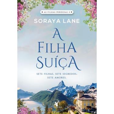 Imagem de Livro - A filha suíça (As filhas perdidas - Livro 4)
