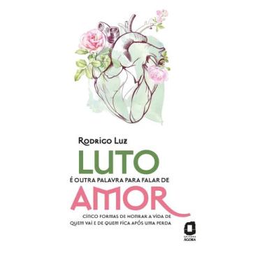 Imagem de Livro - Luto é outra palavra para falar de amor
