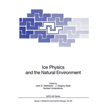 Imagem de Ice Physics and the Natural Environment (Nato ASI Subseries I: Book 56) (English Edition)