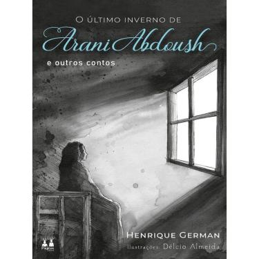 Imagem de O Último Inverno De Arani Abdoush E Outros Contos
