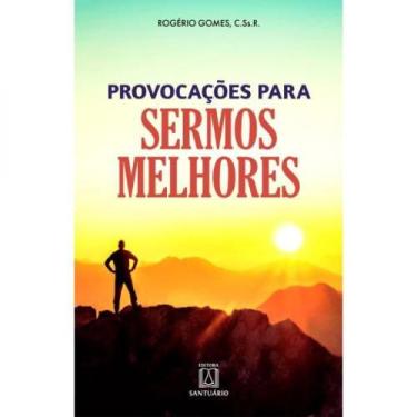 Imagem de Provocacoes para sermos melhores - SANTUARIO