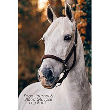 Imagem de Food Journal & Blood Glucose Log Book: Diabetes Journal. Log Nutritional Information Of Each Meal & Record Blood Glucose Levels Before & After. Diabetes Food Diary.