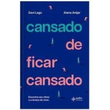 Imagem de Cansado de Ficar Cansado - EDITORA QUATRO VENTOS LTDA EPP