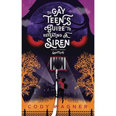 Imagem de The Gay Teen's Guide to Defeating a Siren: Book 3: Sanctuary
