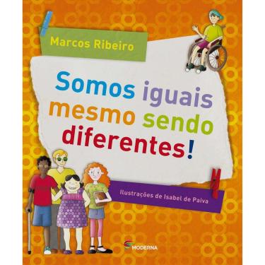 Imagem de Livro - Somos Iguais Mesmo Sendo Diferentes! - Marcos Ribeiro