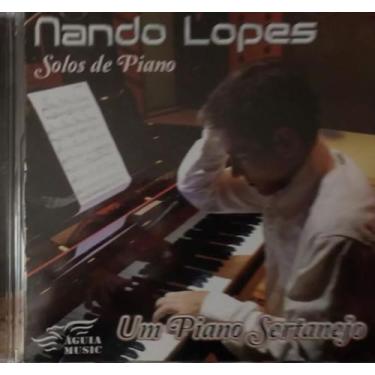 Imagem de Cd Nando Lopes - Solos De Piano - Um Piano Sertanejo - AGUIA MUSIC