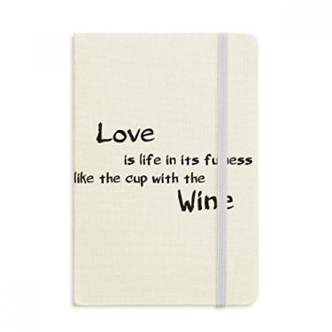 Imagem de Caderno com a frase "Love Like Wine da Famous Poetry", capa dura oficial, diário clássico