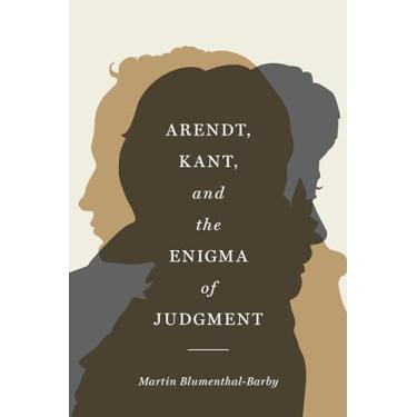 Imagem de Arendt, Kant, and the Enigma of Judgment