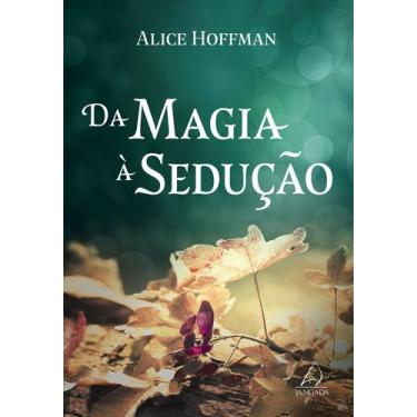 Imagem de Livro - Da magia à sedução