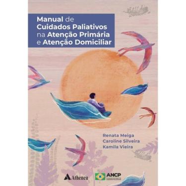 Imagem de Manual De Cuidados Paliativos Na Atenção Primária E Atenção Domiciliar