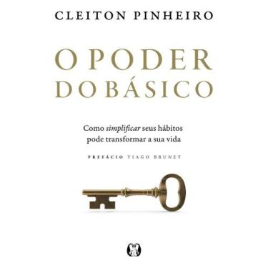 Imagem de O poder do básico: como simplificar seus hábitos pode transformar a su