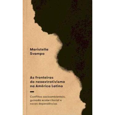 Imagem de Fronteiras do Neoextrativismo, As Sortido - ELEFANTE EDITORA, Sortido