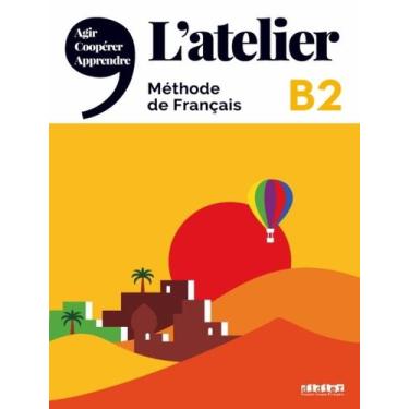 Imagem de Livro - Atelier B2 - Livre De LEleve + Dvd-Rom + Onprint - Edition 202