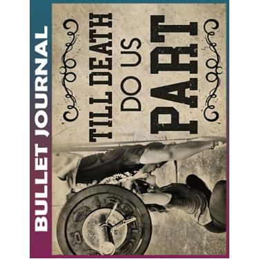 Imagem de Bullet Journal: Fitness Till Death Do Us Part Invest few minutes daily to Physical, Mental and Emotional Health Planner, To do List Dot Grid Notepads, ... Business Appointments Notebook I Gift Idea f